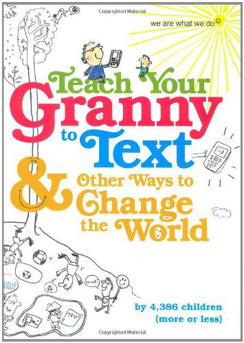 Teach Your Granny to Text