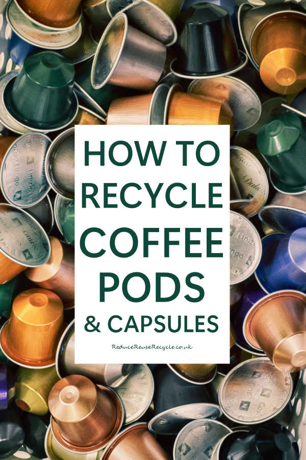 How you can recycle coffee pods and coffee capsules in the UK.